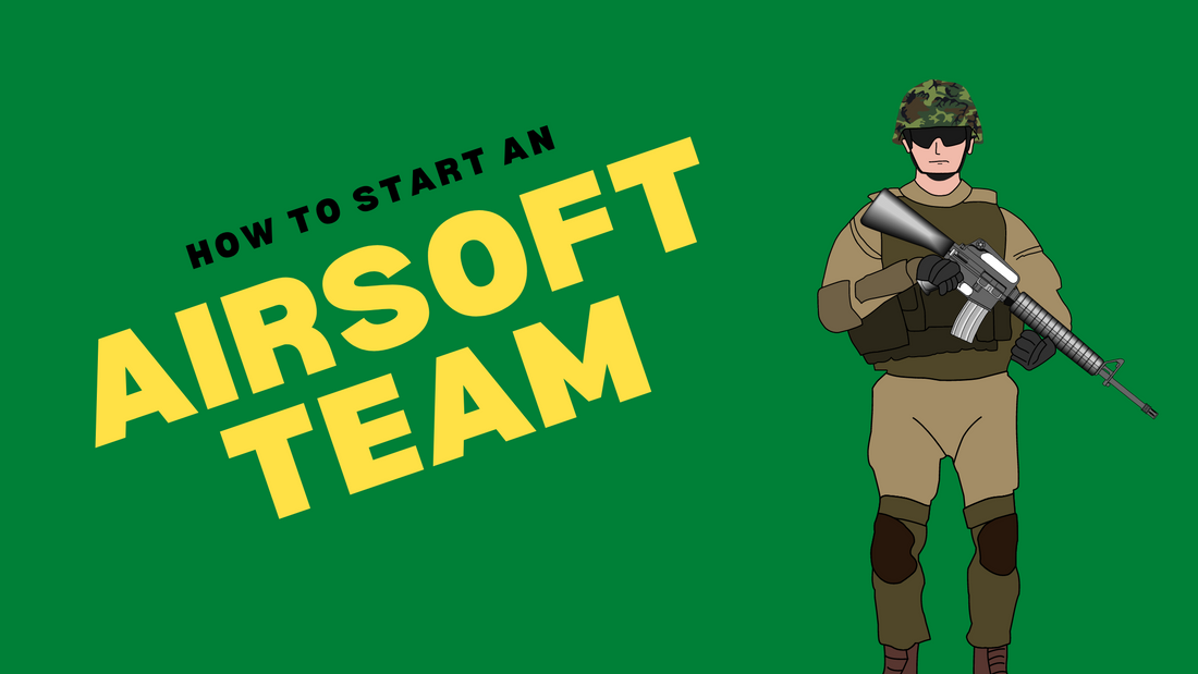 How To Start An Airsoft Team